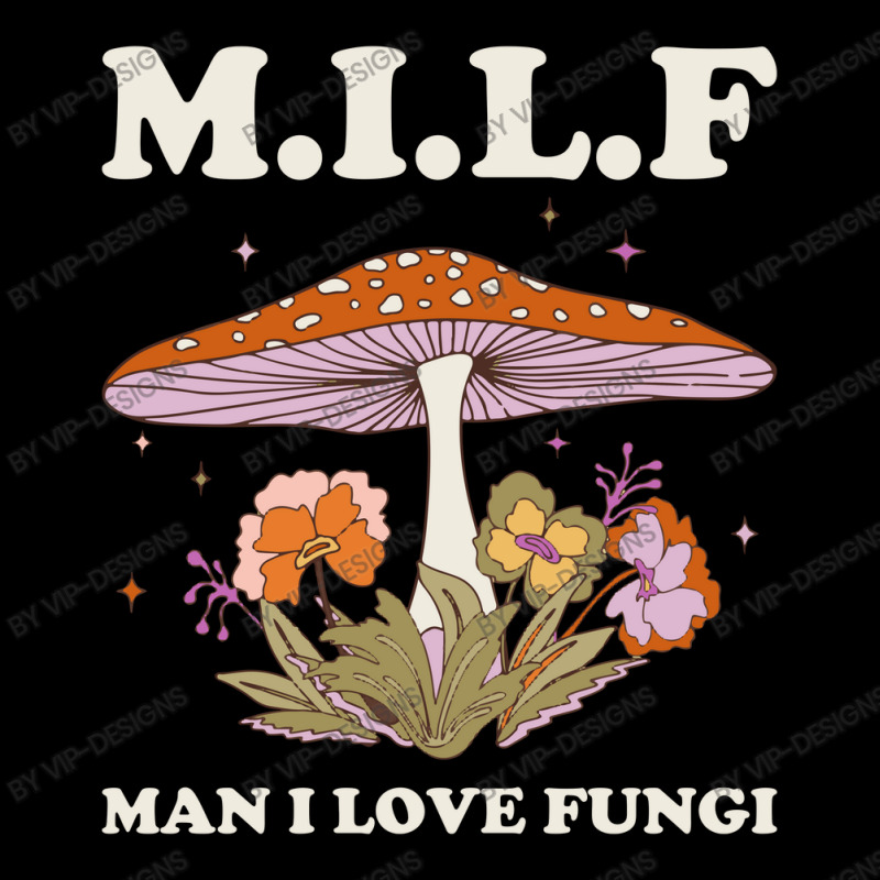 Milf Man I Love Fungi Pocket T-Shirt by Vip-Designs | Artistshot