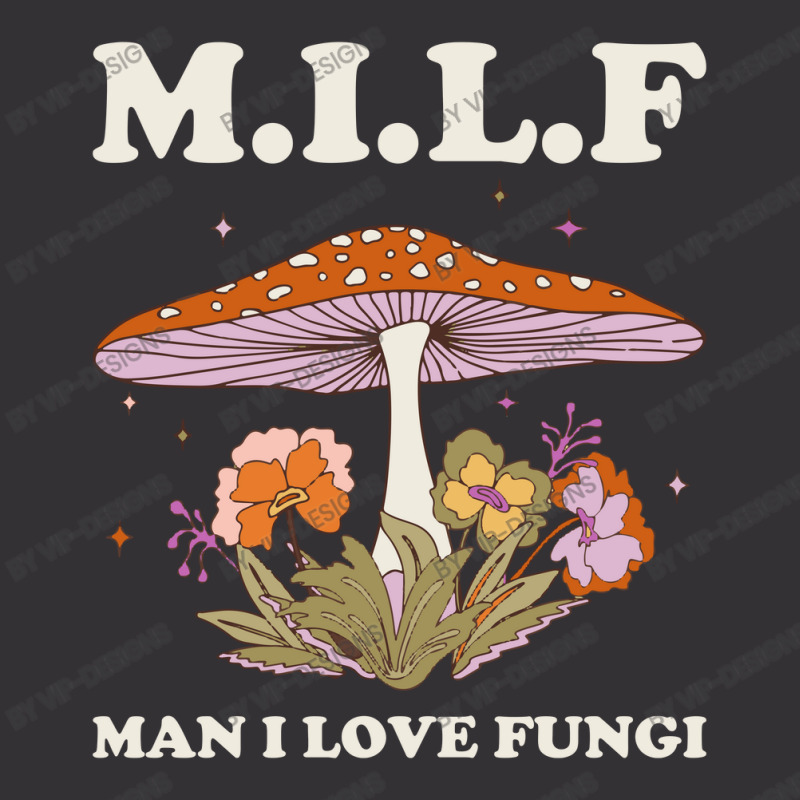 Milf Man I Love Fungi Vintage Short by Vip-Designs | Artistshot