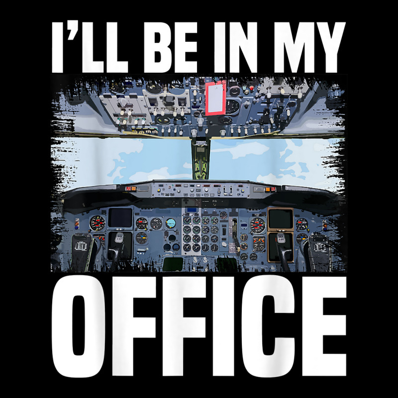 Mens Funny Airplane Pilot I'll Be In My Office Air Toddler Sweatshirt | Artistshot