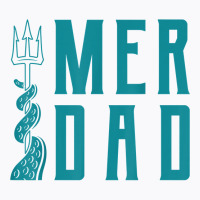 Mens Merdad Shirt Trident Mermaid Dad Tshirt T-shirt | Artistshot