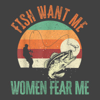 Mens Fish Want Me Women Fear Me Fishing Fisherman Vintage T-shirt | Artistshot