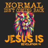 Normal Isn't Coming Back But Jesus Is Revelation 1 Ladies Fitted T-shirt | Artistshot