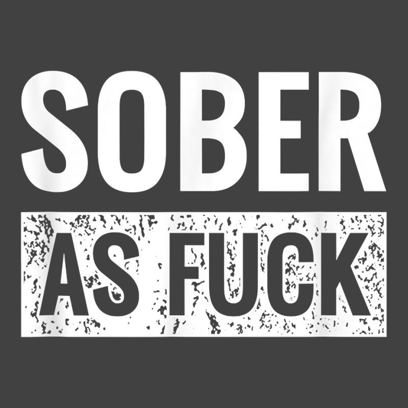 Sober As Fuck T Shirt Sobriety Af No Alcohol Drugs Vintage T-shirt | Artistshot