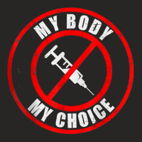 My Body My Choice Vaccine Anti Vax T Shirt Ladies Fitted T-shirt | Artistshot