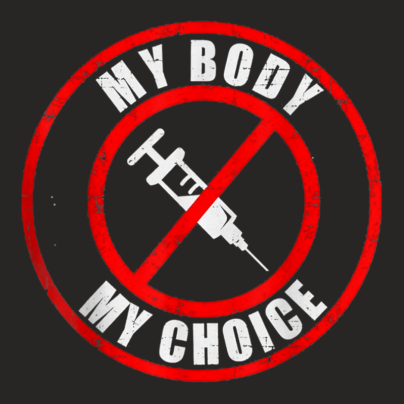 My Body My Choice Vaccine Anti Vax T Shirt Ladies Fitted T-Shirt by scrabeck | Artistshot