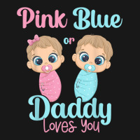 Mens Cute Pink Or Blue Daddy Loves You   Gender Re Flannel Shirt | Artistshot