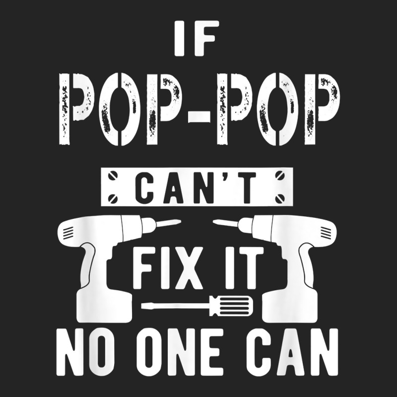 Mens If Pop Pop Can't Fix It No One Can Grandpa T 3/4 Sleeve Shirt | Artistshot