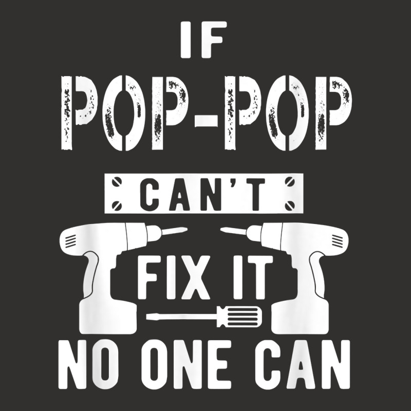 Mens If Pop Pop Can't Fix It No One Can Grandpa T Champion Hoodie | Artistshot