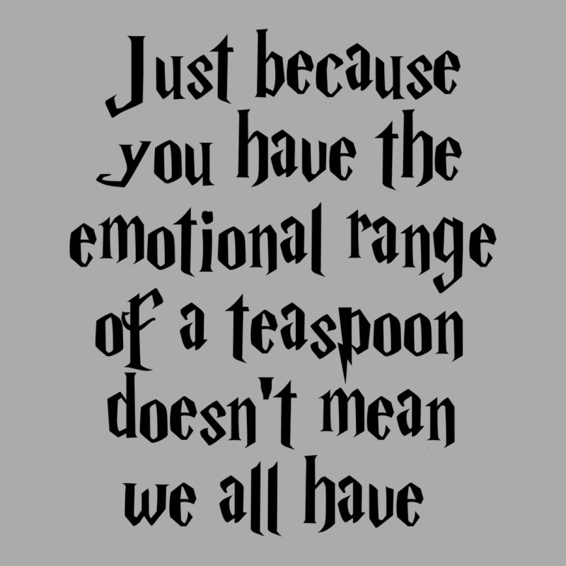 The Emotional Range Of A Teaspoon 5 T-shirt | Artistshot