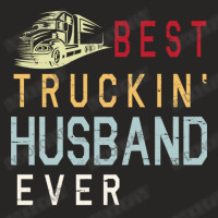 Best Truckin' Husband Ever Happy Father Parent Jul Ladies Fitted T-shirt | Artistshot