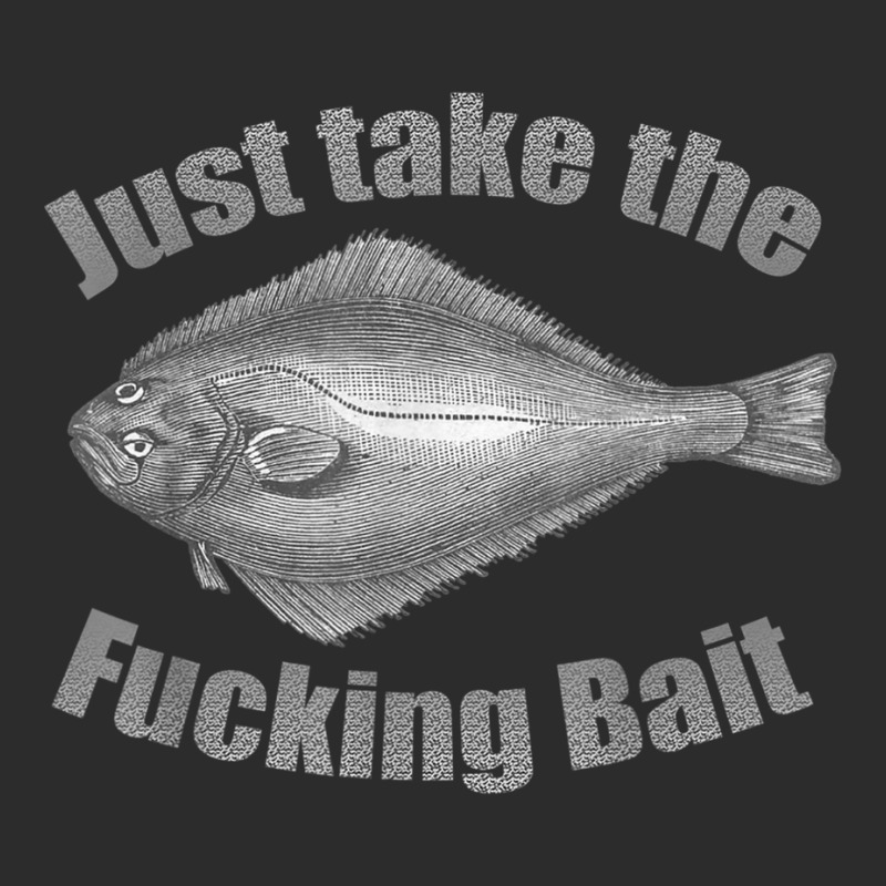 Take The Fucking Bait Halibut Fishing Gear Funny F Exclusive T-shirt by wafaha | Artistshot