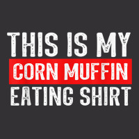 This Is My Corn Muffin Eating T Shirt Vintage Hoodie And Short Set | Artistshot