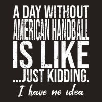 American Handball Funny Gift Idea Cute Tank Top | Artistshot