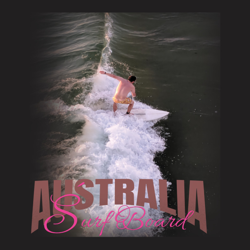 Australia Surf Board Humor T-shirt | Artistshot