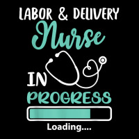 Labor & Delivery Nurse In Progress Loading Student Long Sleeve Shirts | Artistshot