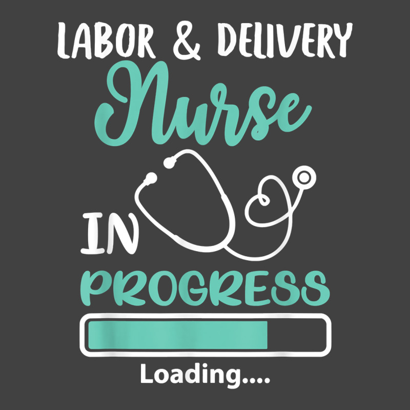 Labor & Delivery Nurse In Progress Loading Student Vintage T-shirt | Artistshot