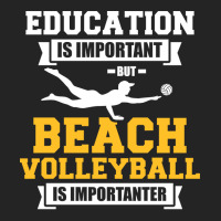 Education Is Important But Beach Volleyball Is Imp 3/4 Sleeve Shirt | Artistshot