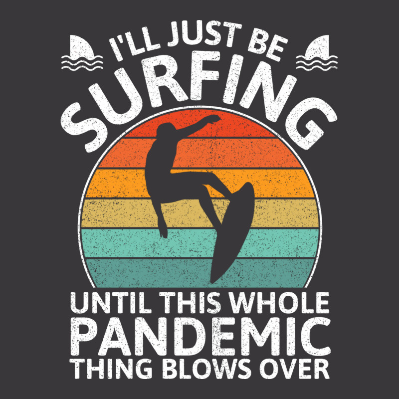 Funny Surfing Until Pandemic Over Nostalgia Ladies Curvy T-shirt | Artistshot