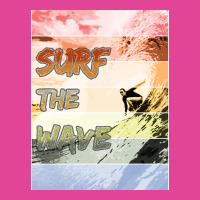 Catch The Wave Surf The Wave Humor T-shirt | Artistshot