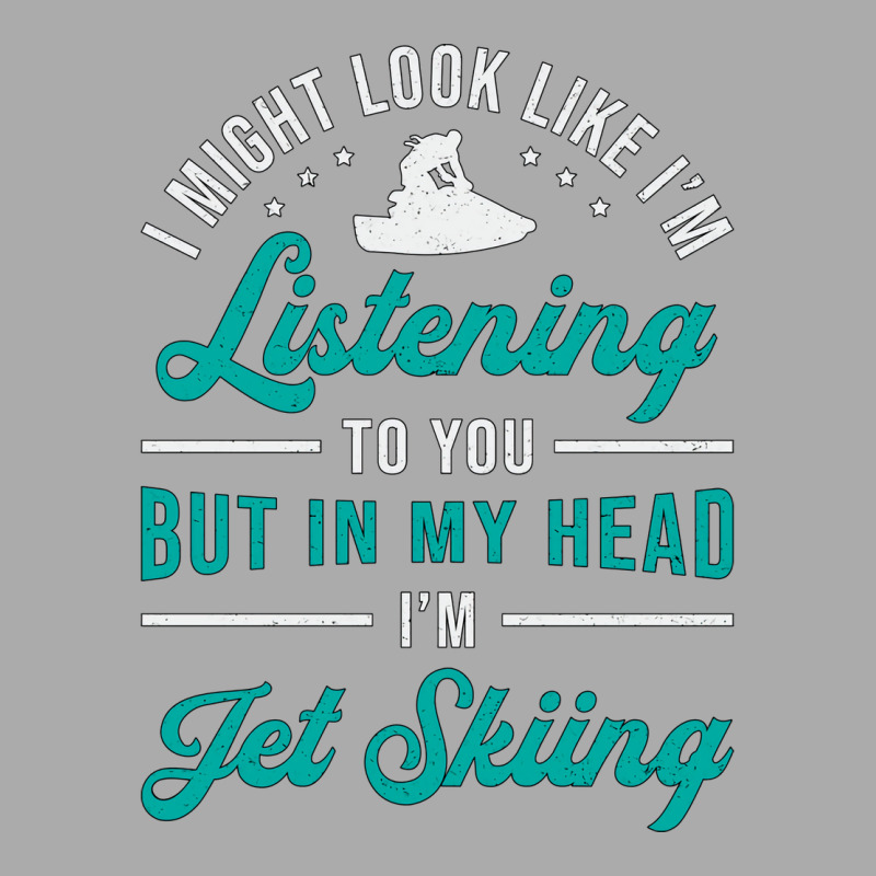 Jet Ski Listening To You Jet Skiing Water Sports R T-shirt | Artistshot