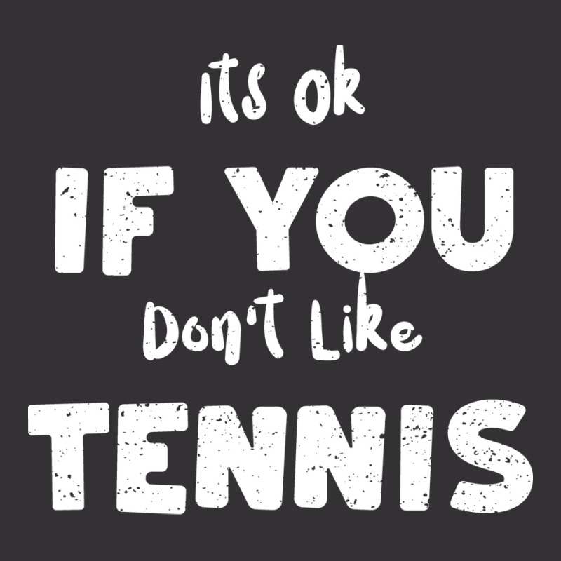 Its Ok If You Dont Like Tennis 80s Vintage Hoodie | Artistshot