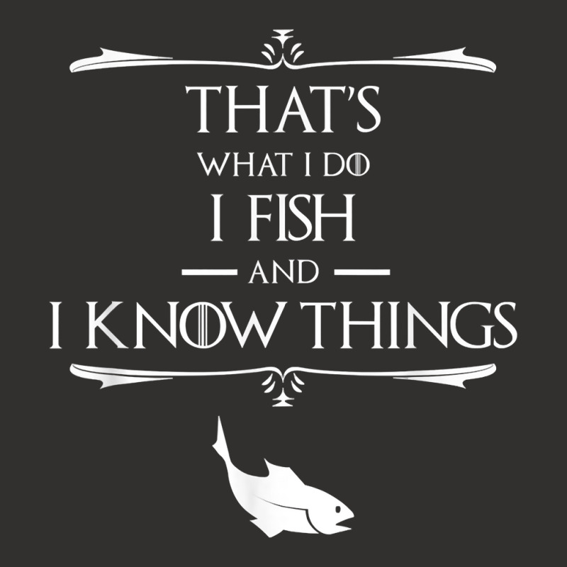 That's What I Do I Fish & I Know Things Funny Fish Champion Hoodie | Artistshot