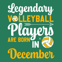 Legendary Volleyball Players Are Born In December T-shirt | Artistshot