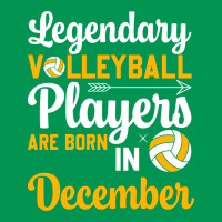 Legendary Volleyball Players Are Born In December Classic T-shirt | Artistshot