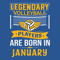 Legendary Volleyball Players Are Born In January R T-shirt | Artistshot