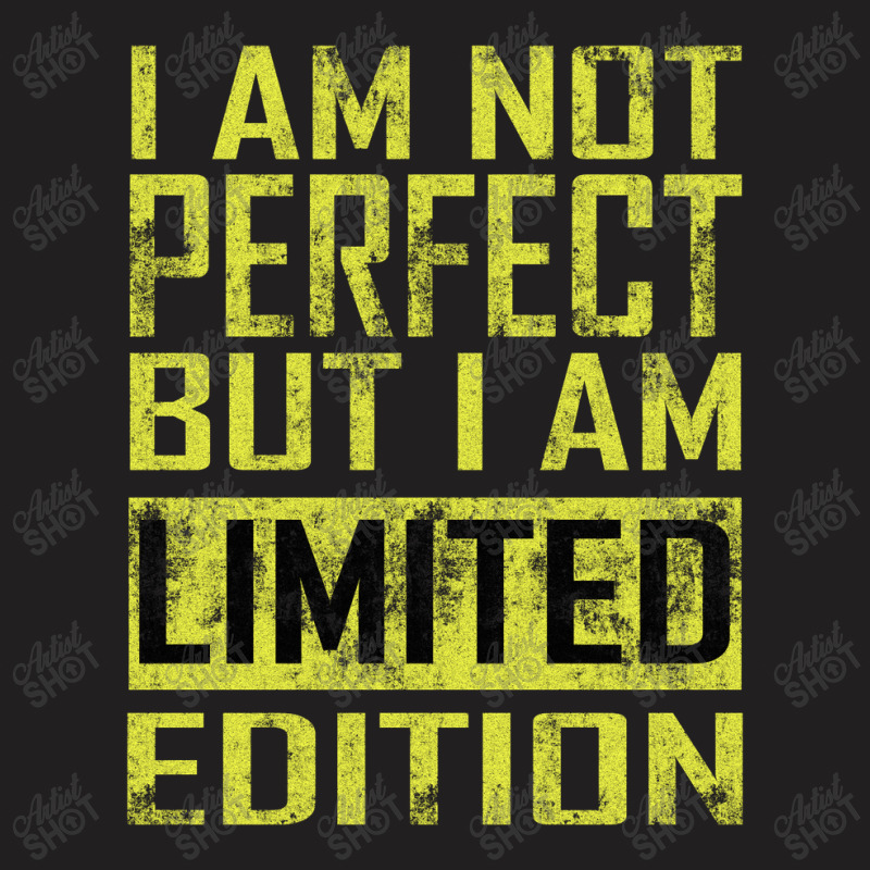 I Am Not Perfect T-shirt | Artistshot