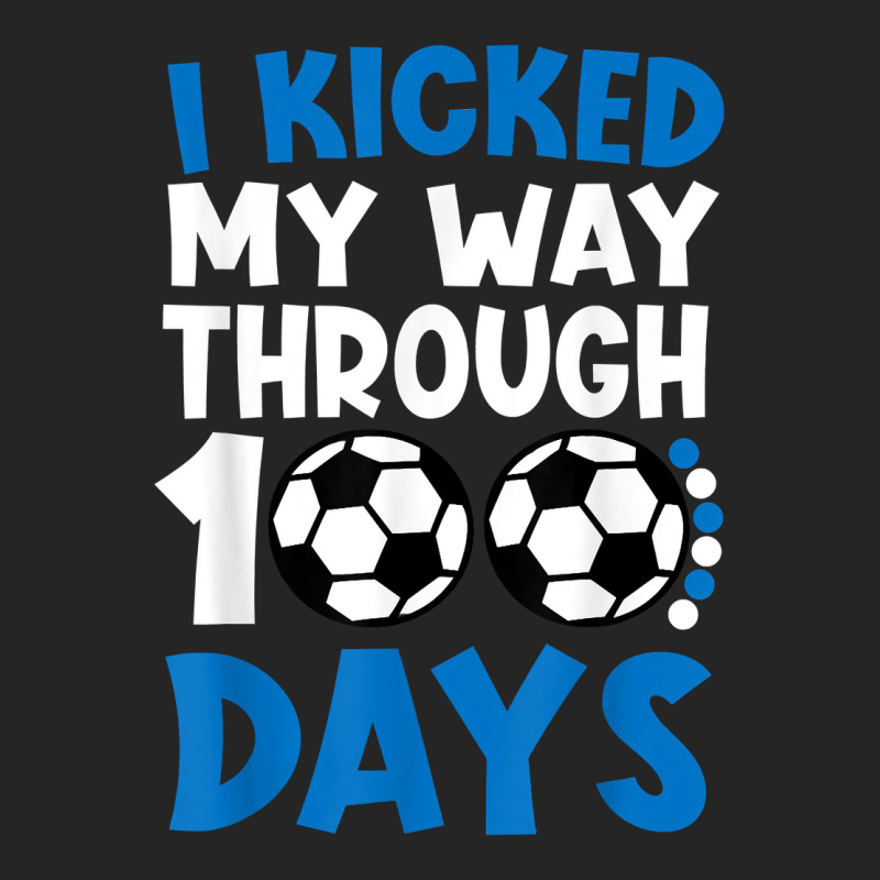 I Kicked My Way Through 100 Days Soccer 100 Days O Unisex Hoodie | Artistshot