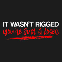 It Wasn't Rigged You're Just A Loser   Tank Top Hoodie & Jogger Set | Artistshot