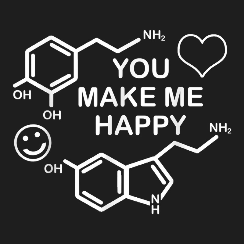 Dopamine Smile Serotonin Heart You Make Me Happy S Classic T-shirt by drviddie | Artistshot