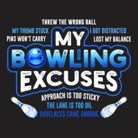 My Bowling Excuses Hoodie Funny Bowling Gift T-shirt | Artistshot