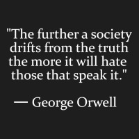 Truth Quote By George Orwell Classic T-shirt | Artistshot