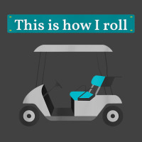 This Is How I Roll Golf Cart T Shirt Golf Lover Te Vintage T-shirt | Artistshot