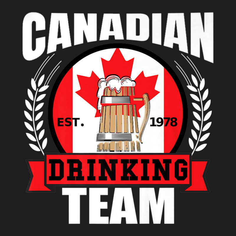 Canadian Drinking Team Funny Canada Flag Beer Part Classic T-shirt | Artistshot