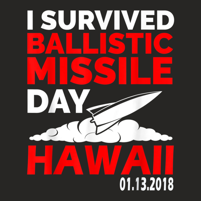 Hawaii Missile Alert T Shirt False Alarm Tee Ladies Fitted T-Shirt by hausch | Artistshot