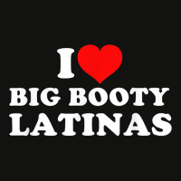 I Love Big Booty Latinas T Shirt Scorecard Crop Tee | Artistshot