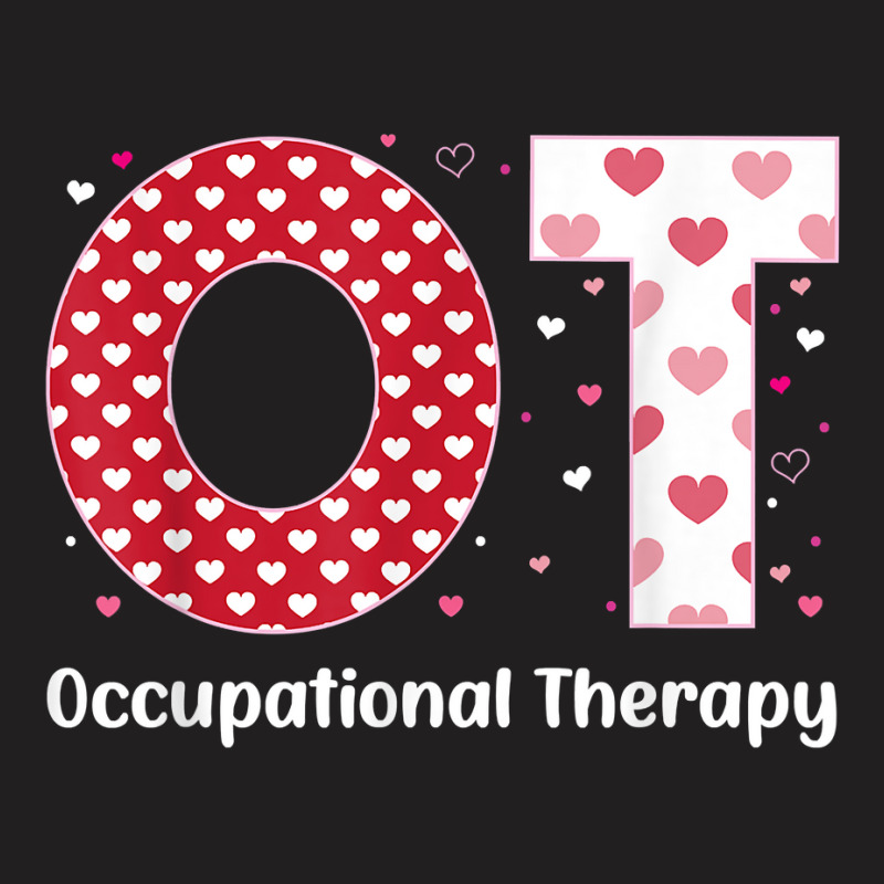 Occupational Therapy Valentines Day Design Cool Ot T-shirt | Artistshot