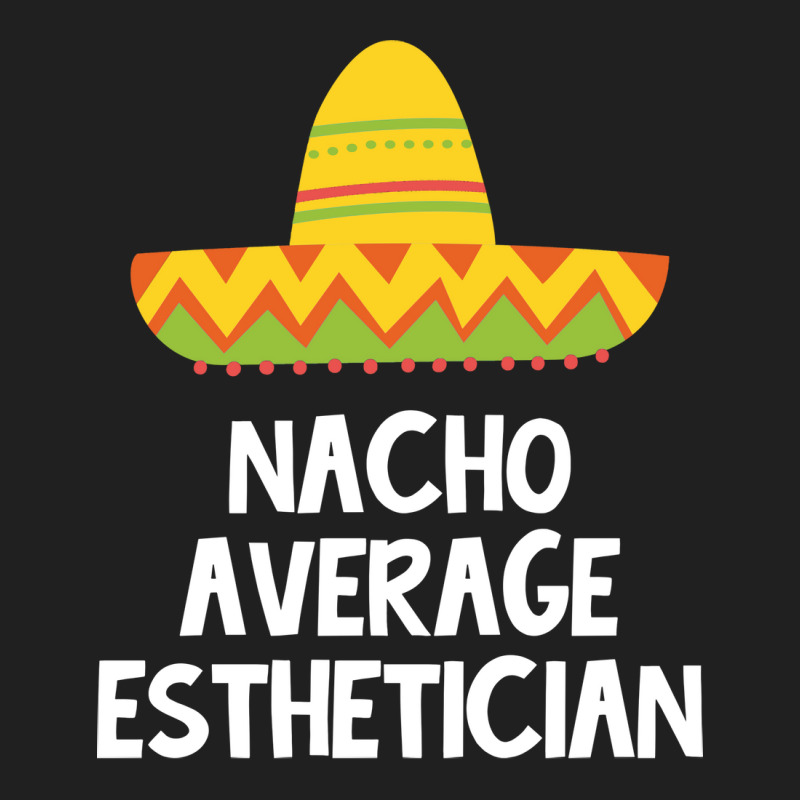 Esthetician Nacho Average Design Ladies Polo Shirt | Artistshot