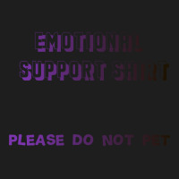 Limited Edition Emotional Support Shirt Classic T-shirt | Artistshot