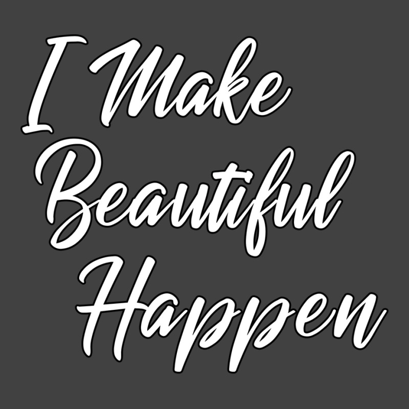 I Make Beautiful Happen Hairstylist Beautician Des Vintage T-shirt | Artistshot