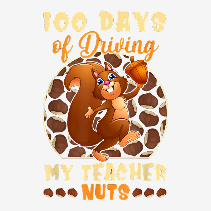 Cute 100 Days Of Driving My Teacher Nuts Teacher K Graphic T-shirt | Artistshot