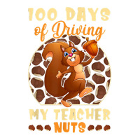 Cute 100 Days Of Driving My Teacher Nuts Teacher K Unisex Hoodie | Artistshot