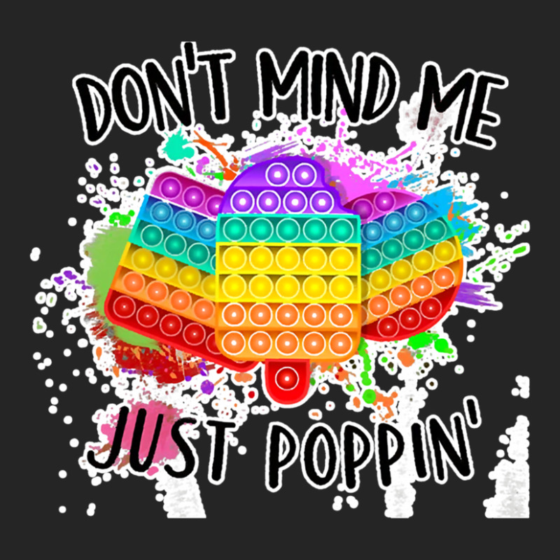 Dont Mind Me Just Poppin Funny Pop It Unisex Hoodie | Artistshot