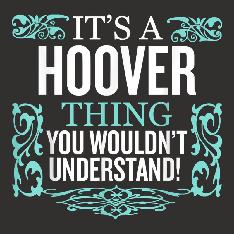 It's Hoover Thing You Wouldn't Understand Funny Me Champion Hoodie by dennikju | Artistshot