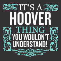 It's Hoover Thing You Wouldn't Understand Funny Me Vintage Hoodie And Short Set | Artistshot