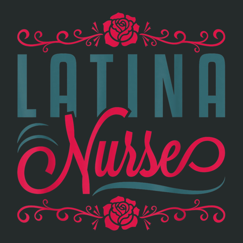 Latina Nurse Rn Lpn Practitioner Women Latinx Hisp Women's Triblend Scoop T-shirt by hausch | Artistshot