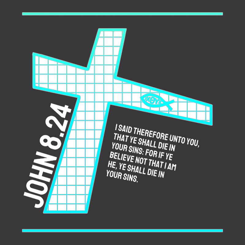 John 824 Bible Verse Design Ladies Curvy T-Shirt by burgiehakese | Artistshot